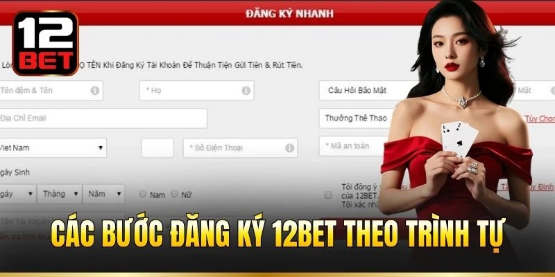 Các bước đăng ký 12BET theo trình tự