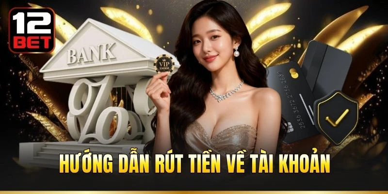 Hướng dẫn rút tiền về tài khoản