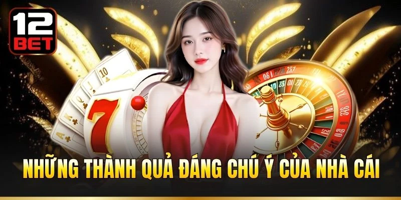 Những thành quả đáng chú ý của nhà cái
